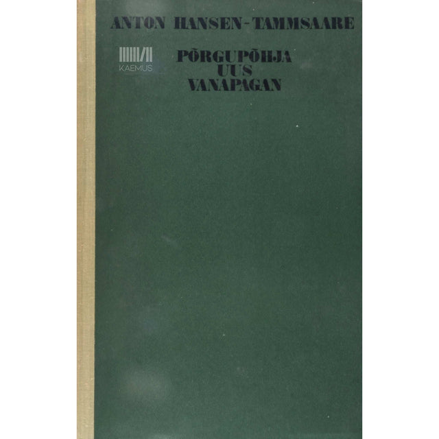 A. H. Tammsaare - Põrgupõhja uus Vanapagan