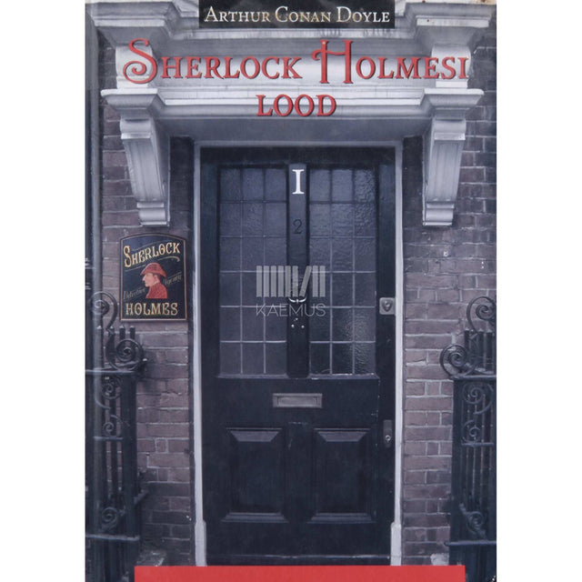 Arthur Conan Doyle - Sherlock Holmesi lood 1. osa