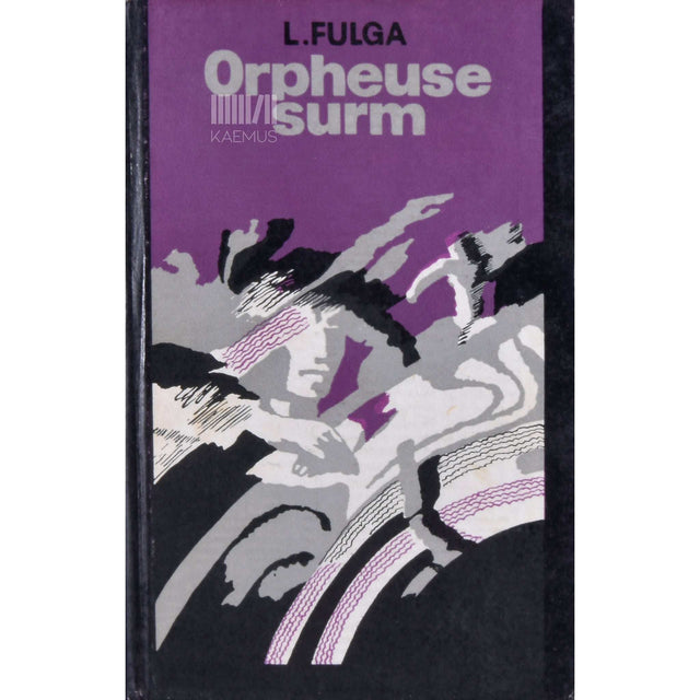 Laurentiu Fulga - Orpheuse surm