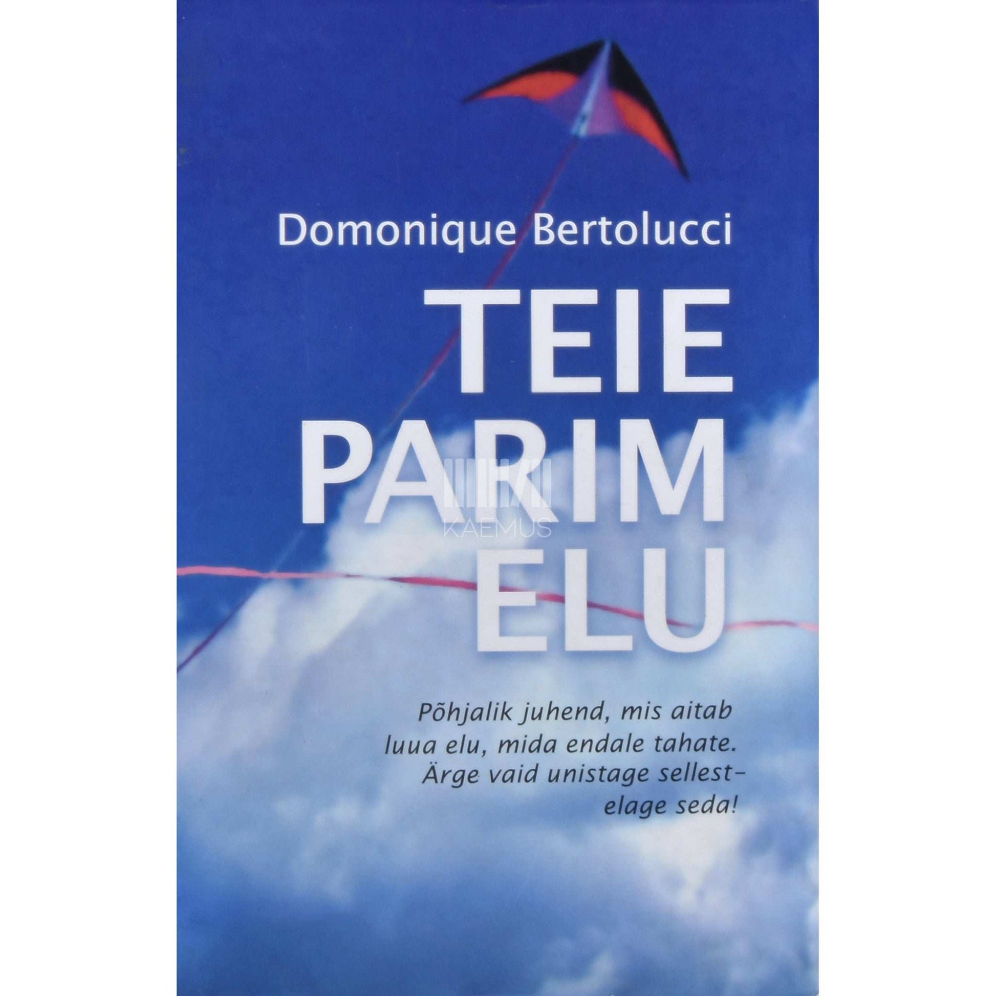 Domonique Bertolucci - Teie parim elu