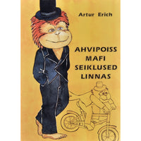 Artur Erich Ahvipoiss Mafi seiklused linnas