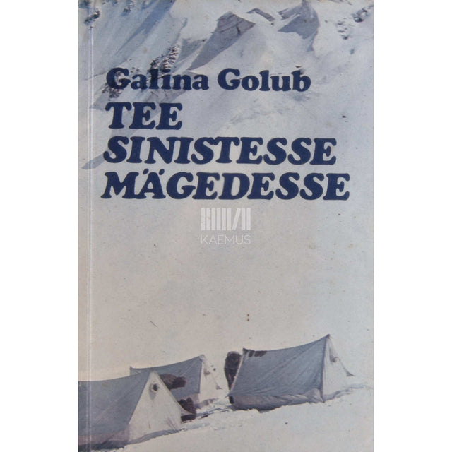 Galina Golub - Tee sinistesse mägedesse