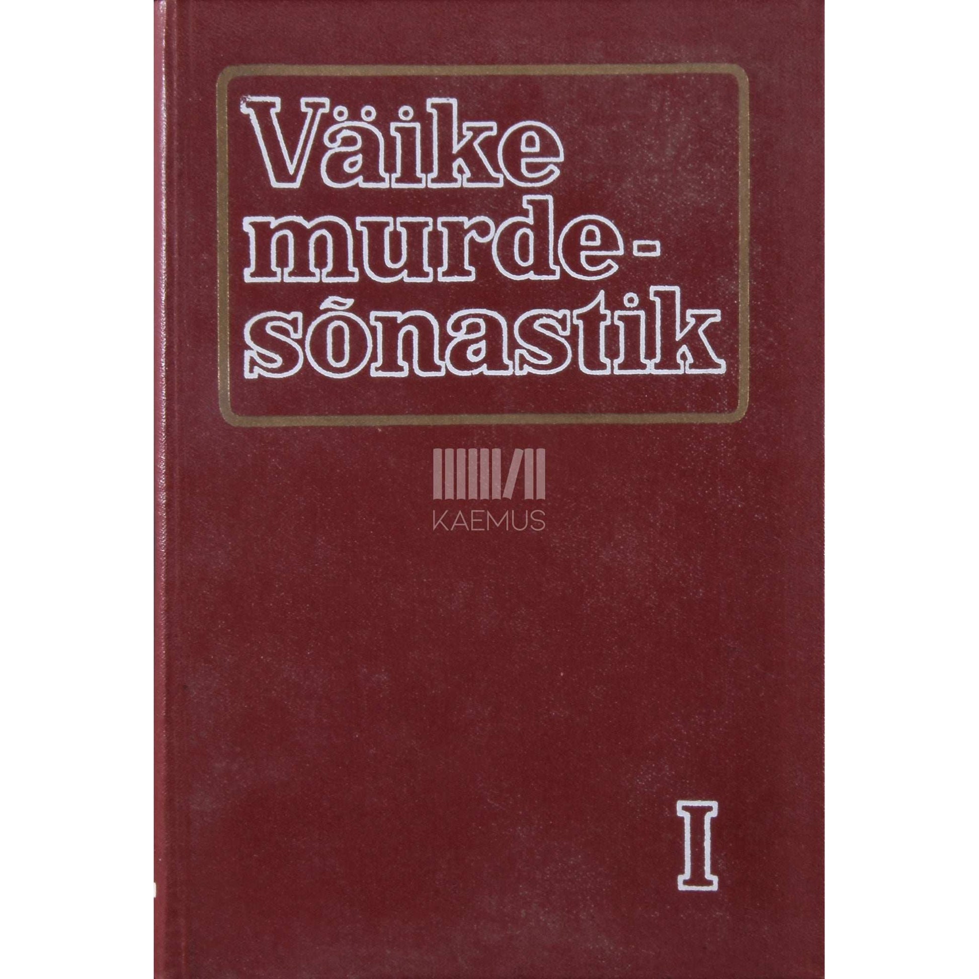 … - Väike murdesõnastik 1. osa