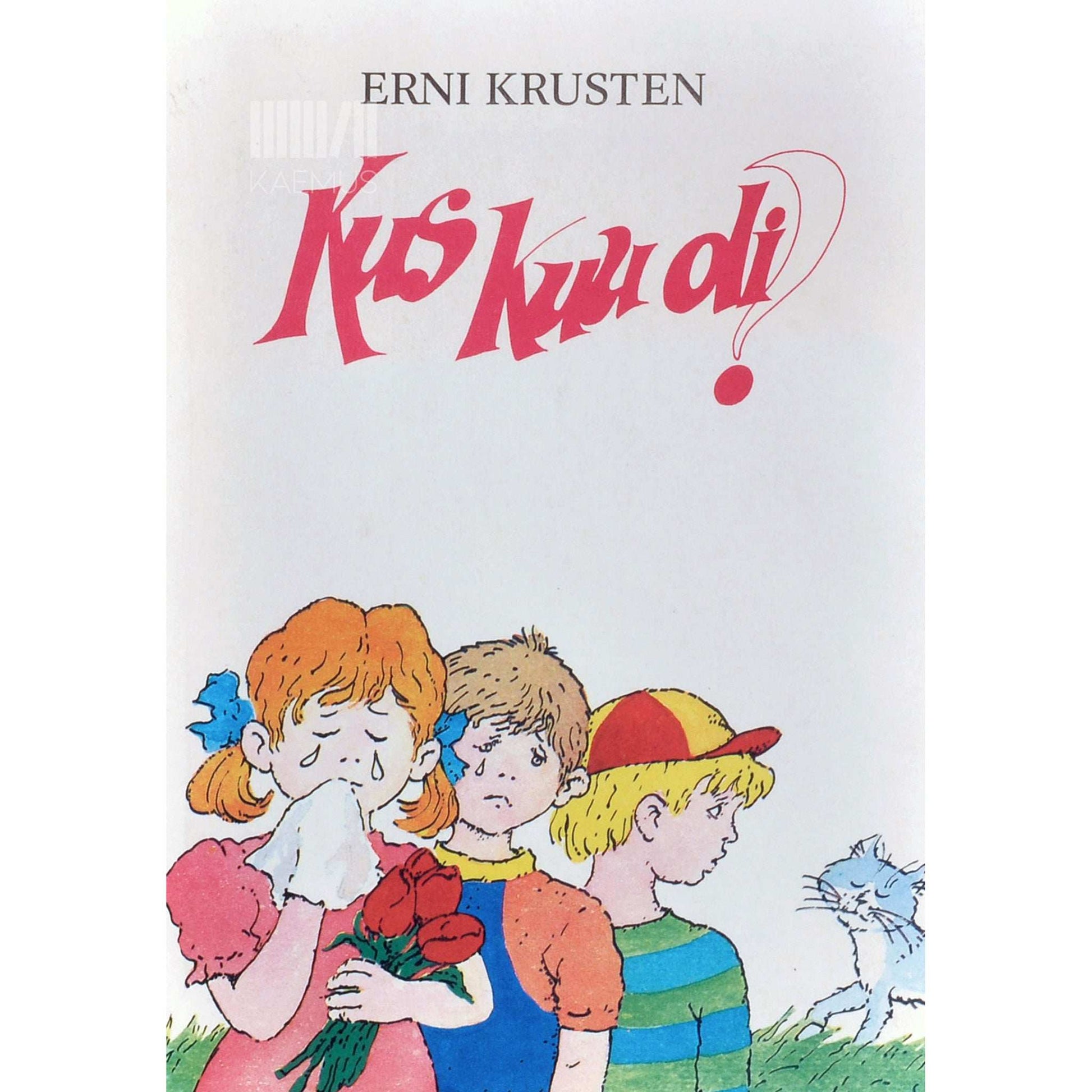 Erni Krusten - Kus kuu oli?