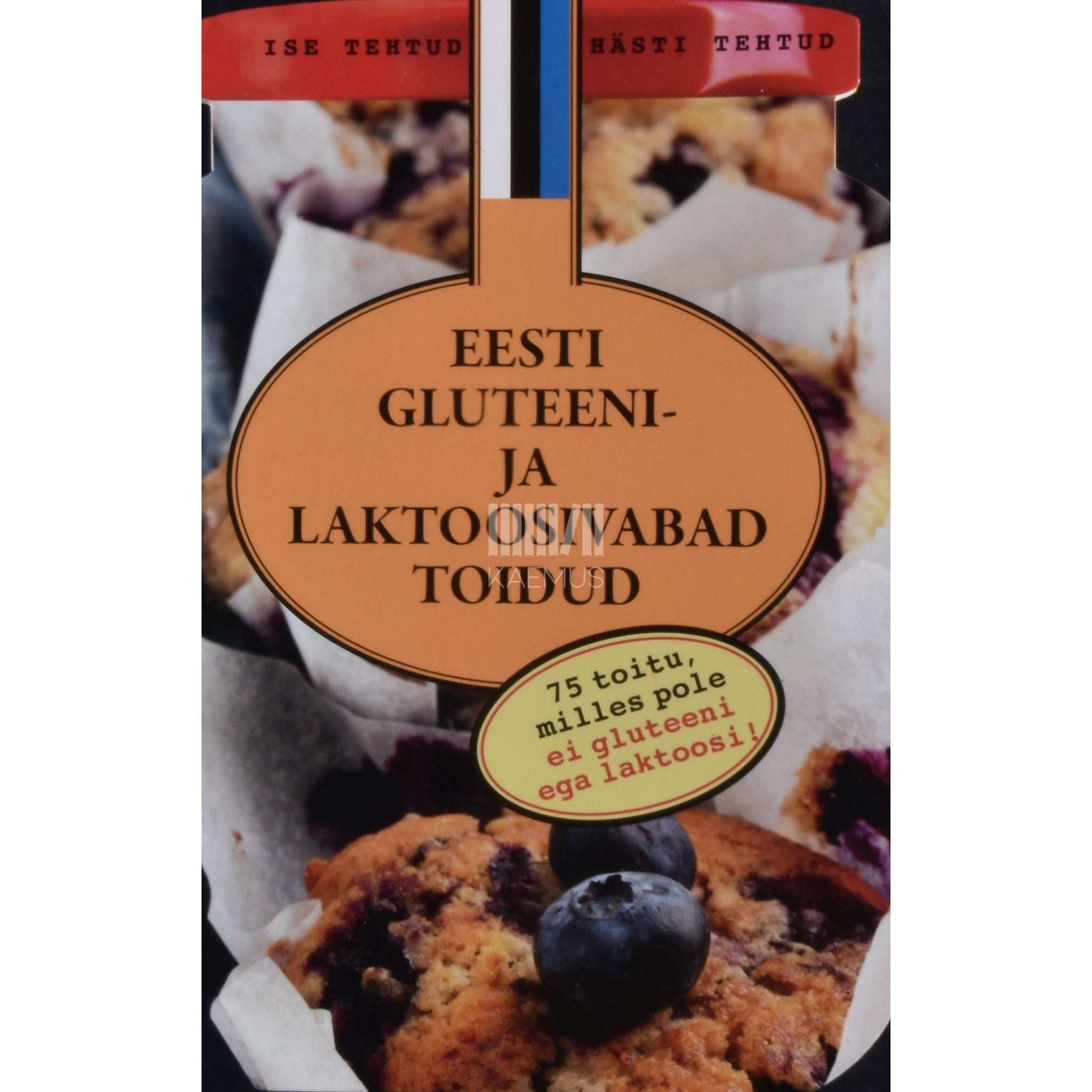 … - Eesti gluteeni- ja laktoosivabad toidud