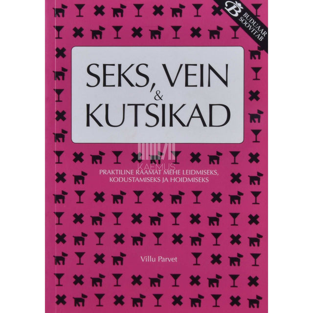 Villu Parvet - Seks, vein ja kutsikad