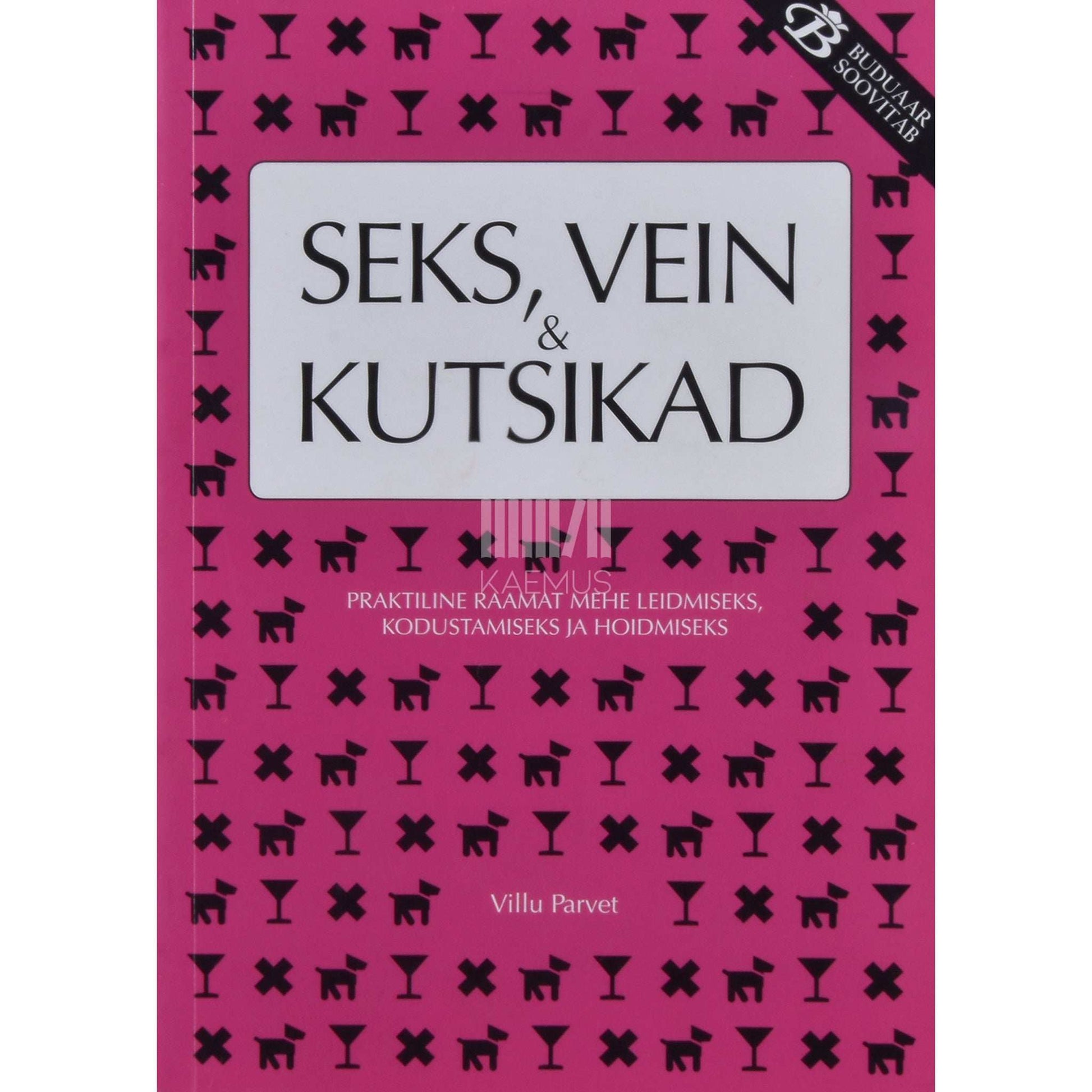 Villu Parvet - Seks, vein ja kutsikad