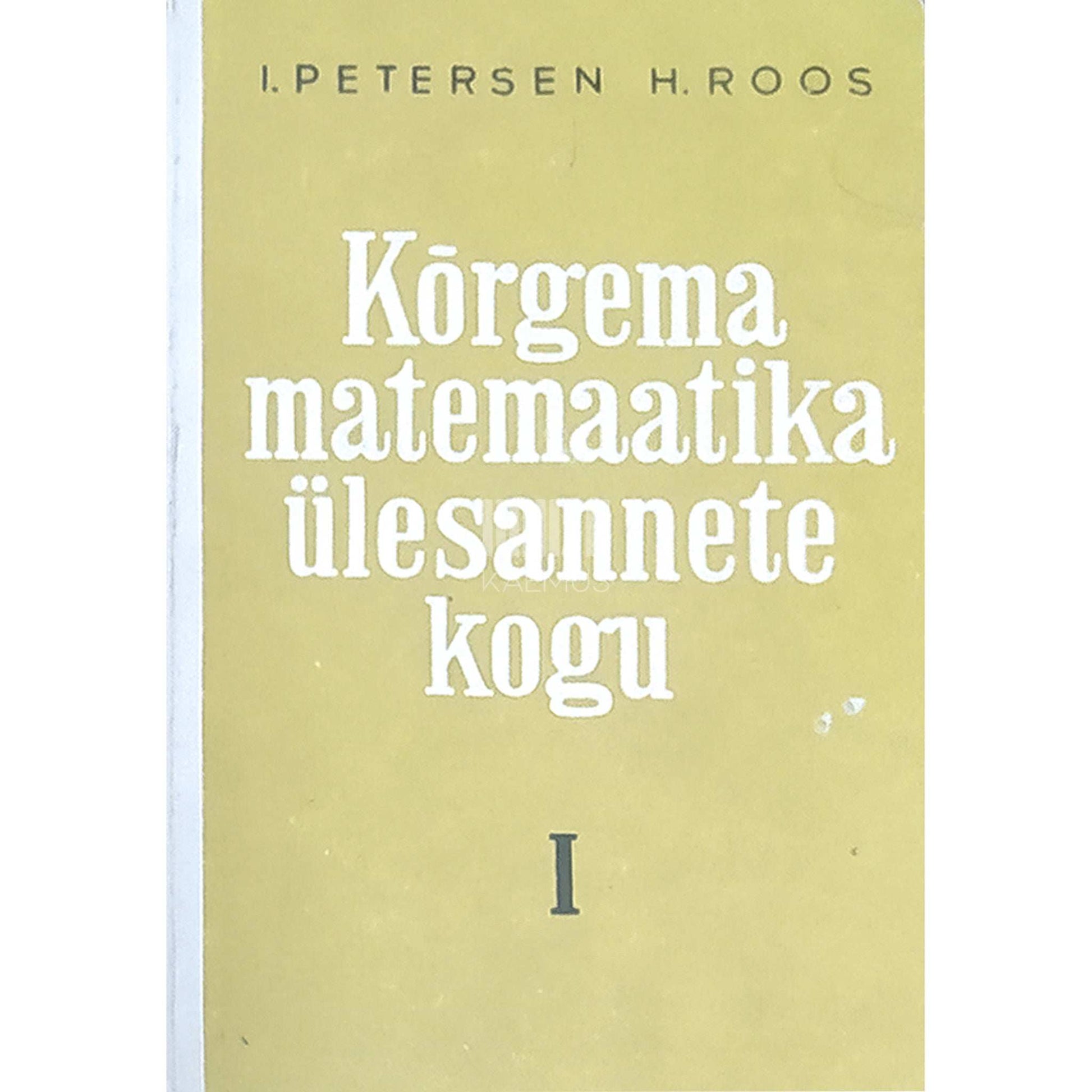 Ivar Petersen, Hilda Roos - Kõrgema matemaatika ülesannete kogu 1. osa