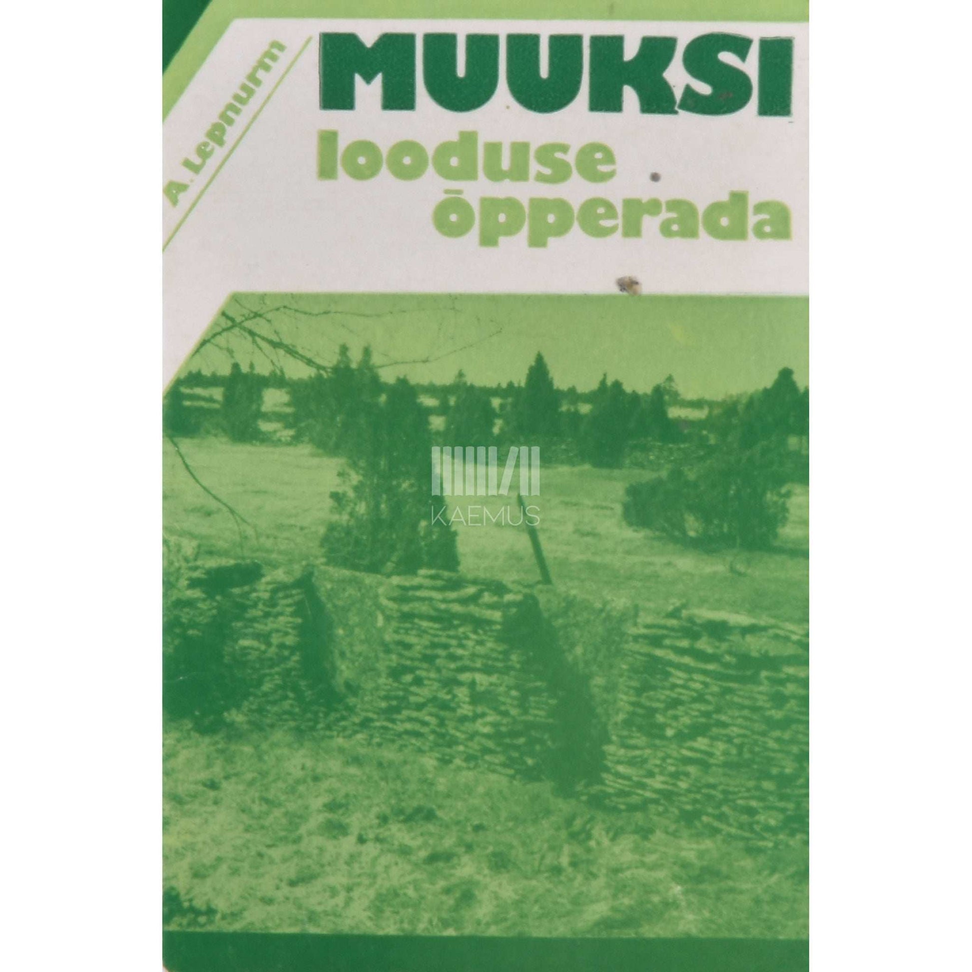 Arno Lepnurm - Muuksi looduse õpperada