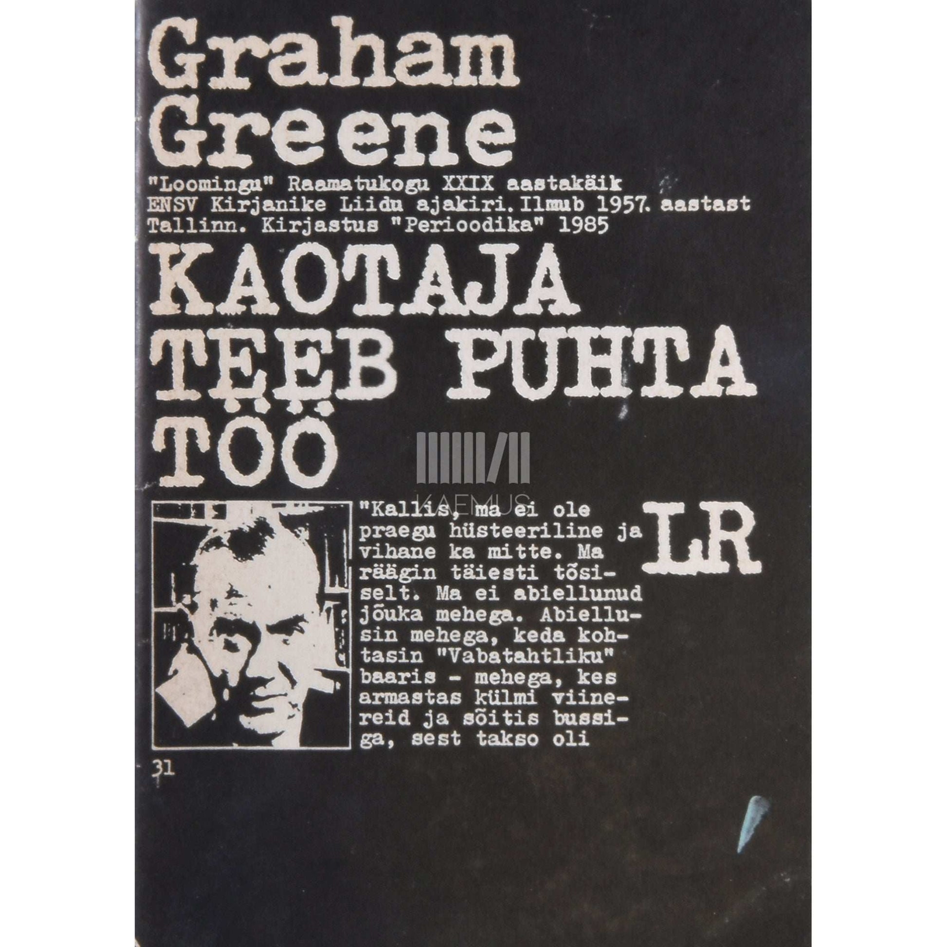 Graham Greene - Kaotaja teeb puhta töö