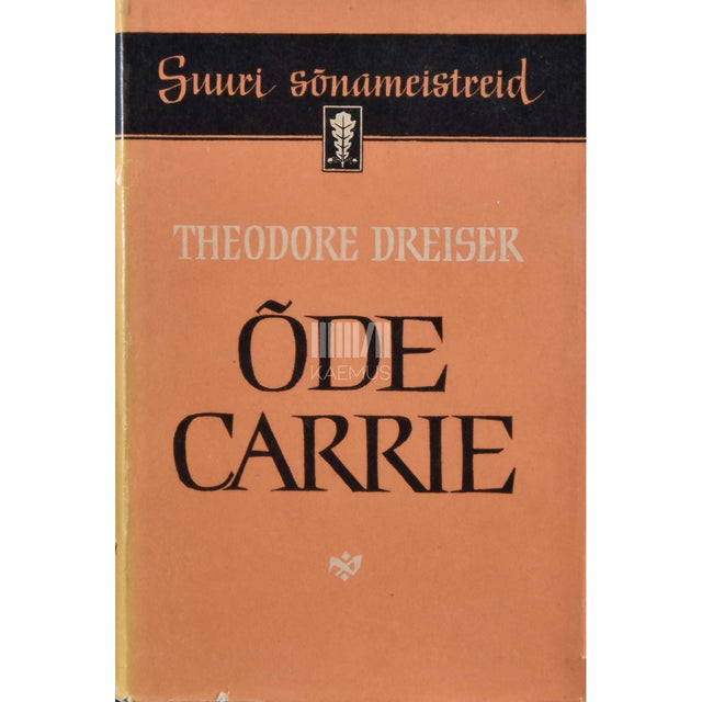 Theodore Dreiser - Õde Carrie