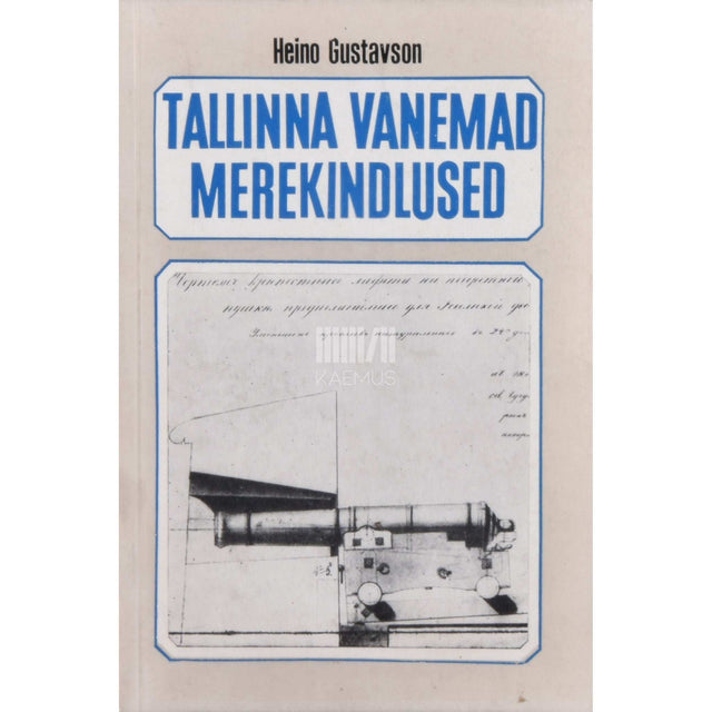 Heino Gustavson - Tallinna vanemad merekindlused. 17.-19.sajand