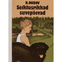 Nikolai Dubov Seiklusrikkad suvepäevad