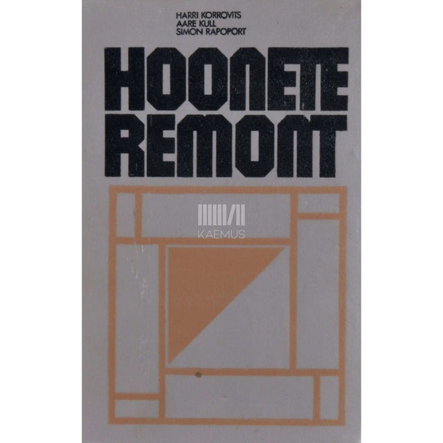 Harri Korrovits, Aare Kull, Simon Rapoport - Hoonete remont. Käsiraamat