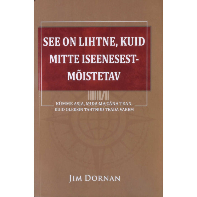 Jim Dornan - See on lihtne, kuid mitte iseenesestmõistetav