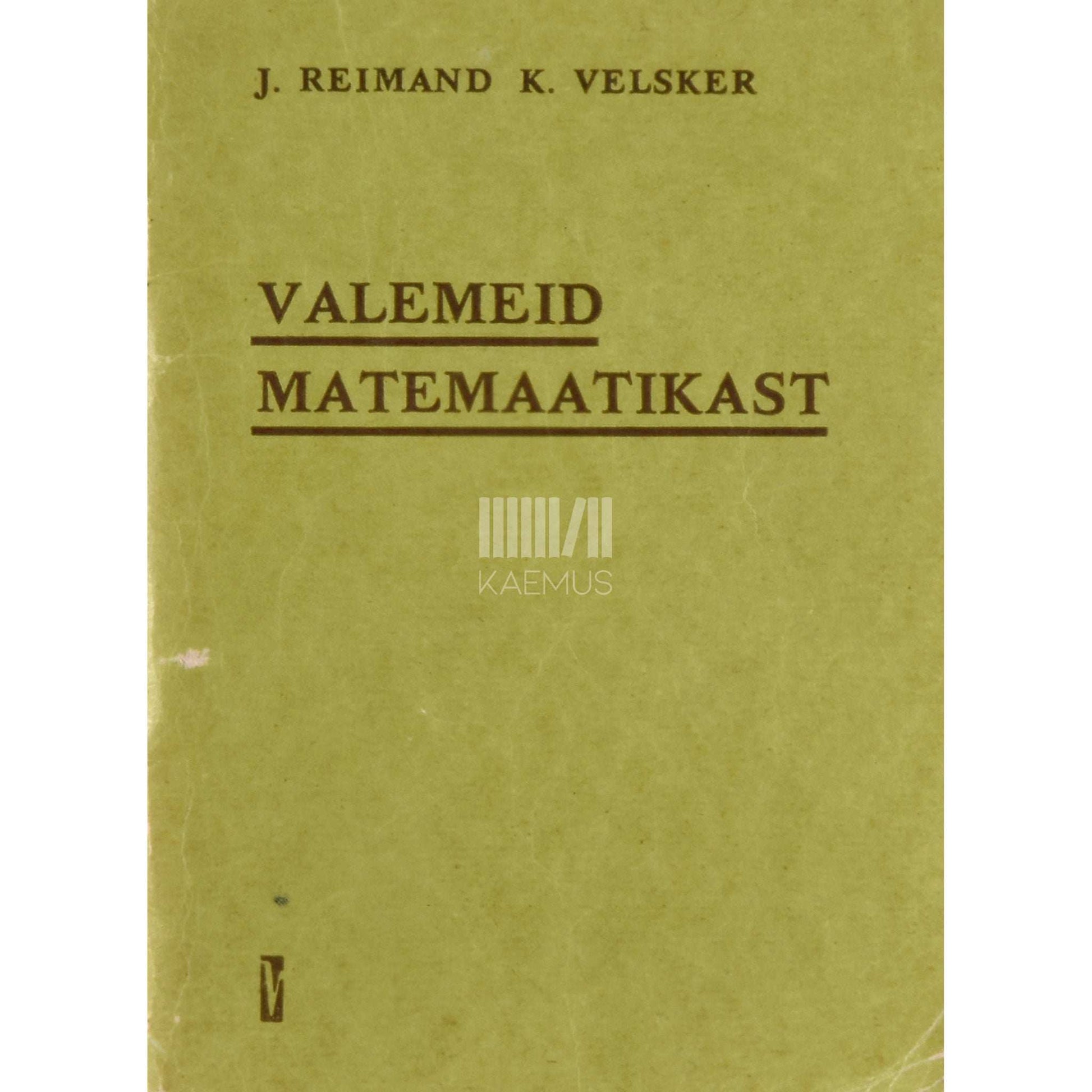 Jaan Reimand, Kalle Velsker - Valemeid matemaatikast