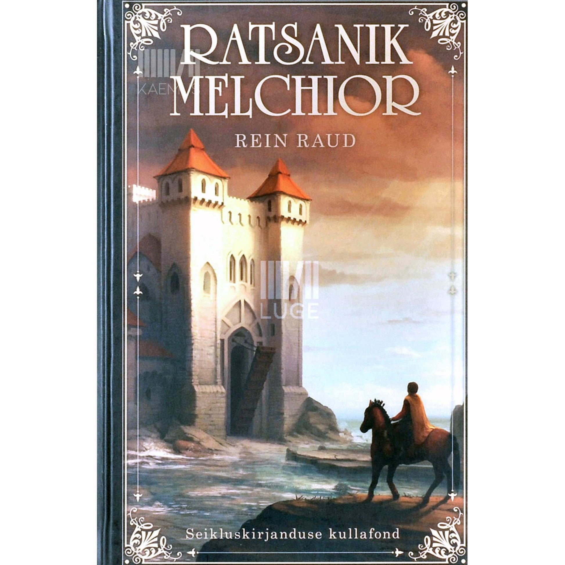 Rein Raud - Ratsanik Melchior