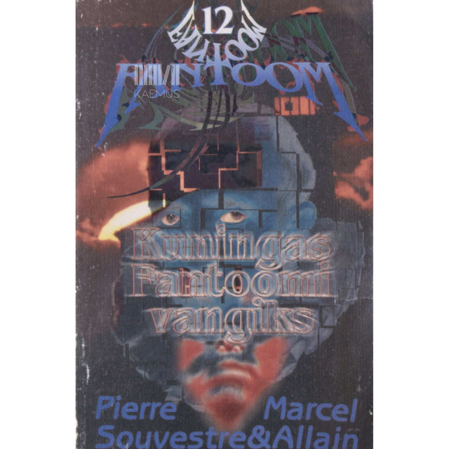 Pierre Souvestre, Marcel Allain - Kuningas Fantoomi vangiks