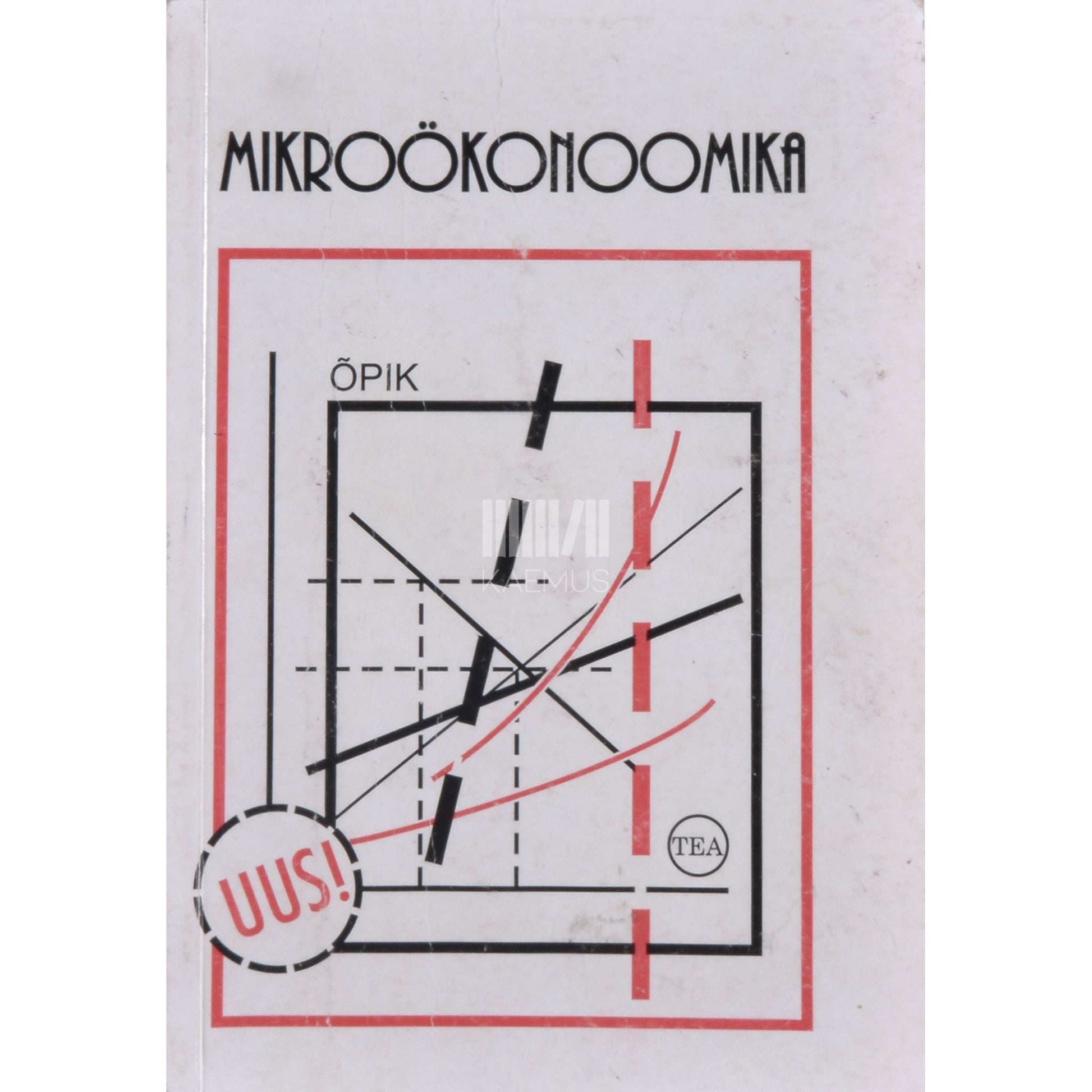 Kaie Kerem, Olev Raju, Mare Randveer - Mikroökonoomika