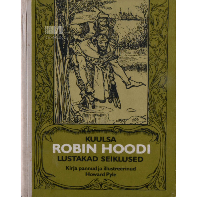 Howard Pyle - Kuulsa Robin Hoodi lustakad seiklused