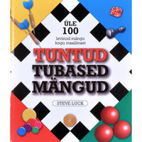 Steve Luck Tuntud tubased mängud. Enam kui 100 levinud mängu kogu maailmast