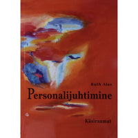 Ruth Alas Personalijuhtimine. Käsiraamat