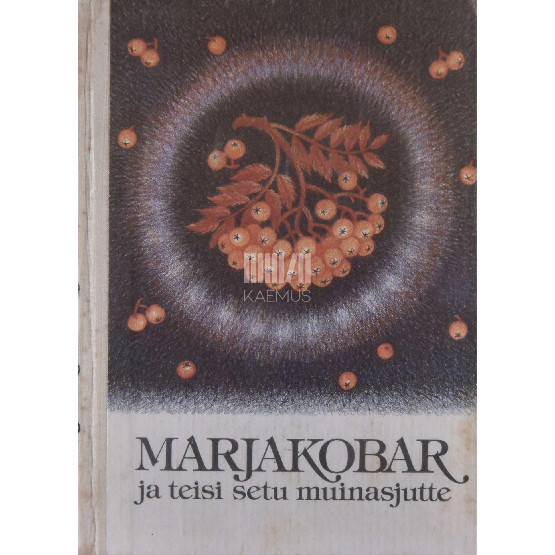 ... - Marjakobar ja teisi setu muinasjutte