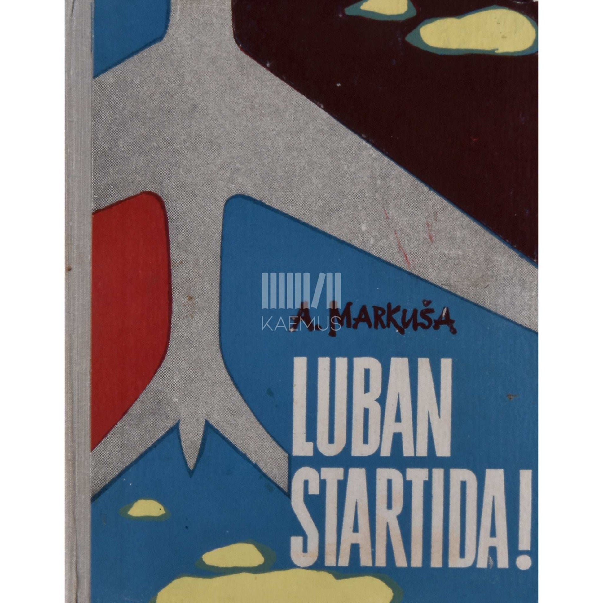 Anatoli Markuša - Luban startida!