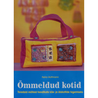 Petra Hoffmann Õmmeldud kotid. Toredaid mõtteid trendikate käe- ja …