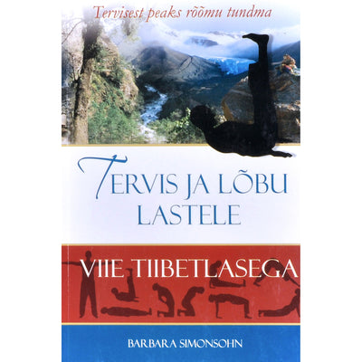 Barbara Simonsohn Tervis ja lõbu lastele viie tiibetlasega
