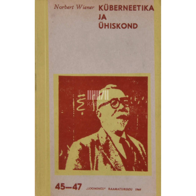 Norbert Wiener - Küberneetika ja ühiskond. Inimolendite inimlik kasutamine