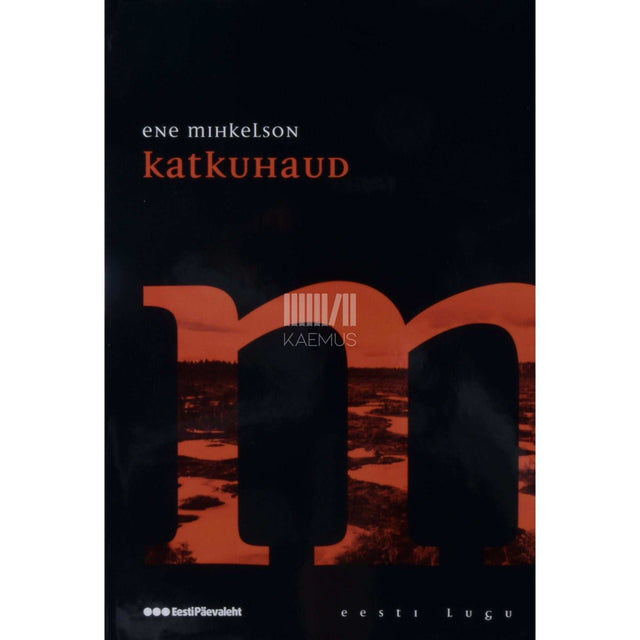 Ene Mihkelson - Katkuhaud
