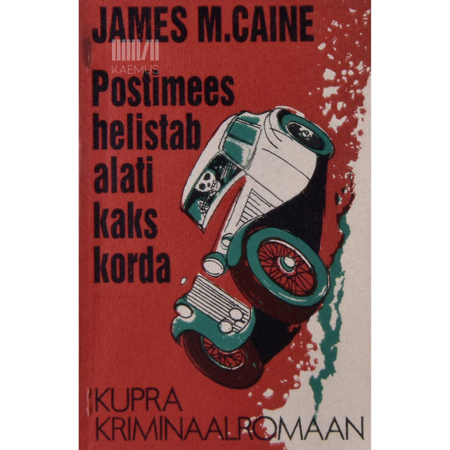 James Mallahan Cain - Postimees helistab alati kaks korda