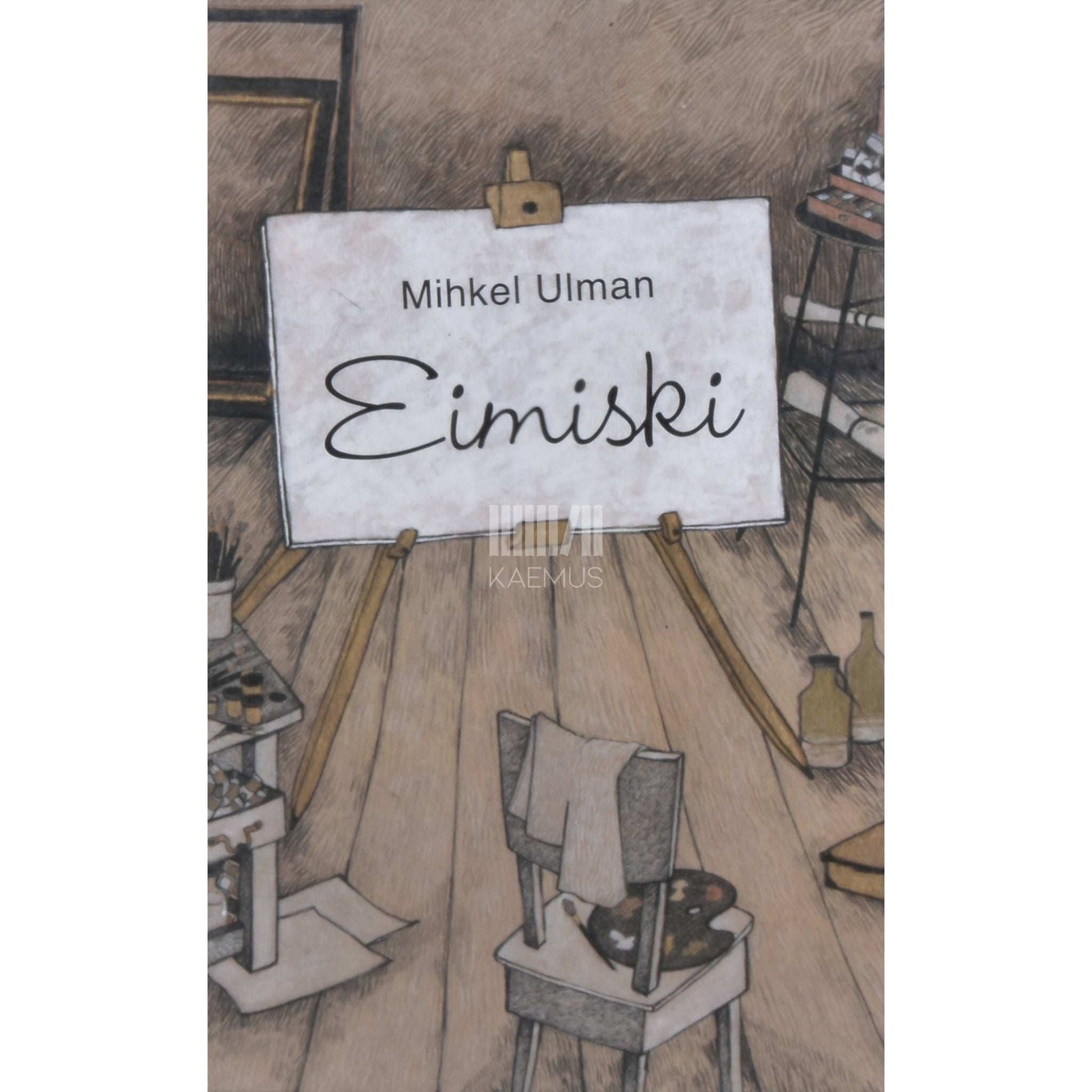 Mihkel Ulman - Eimiski