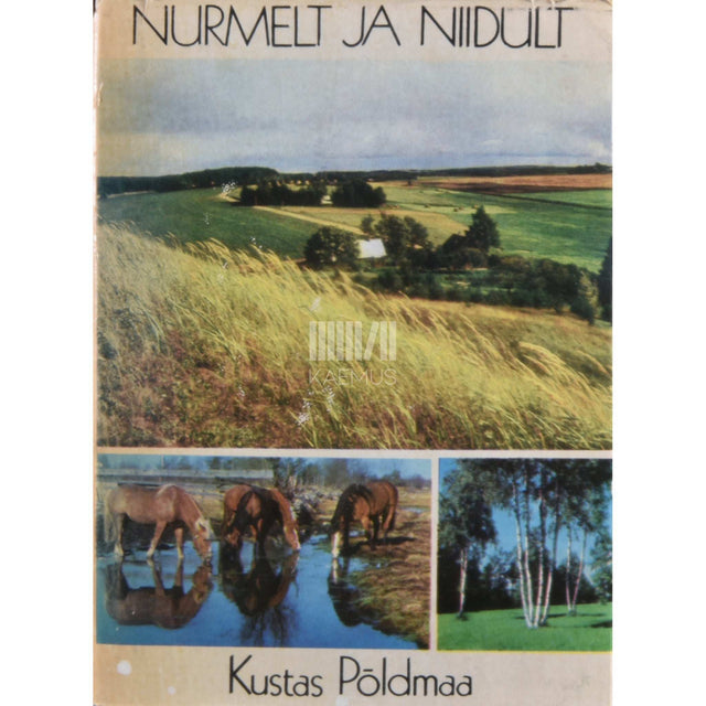 Kustas Põldmaa - Nurmelt ja niidult