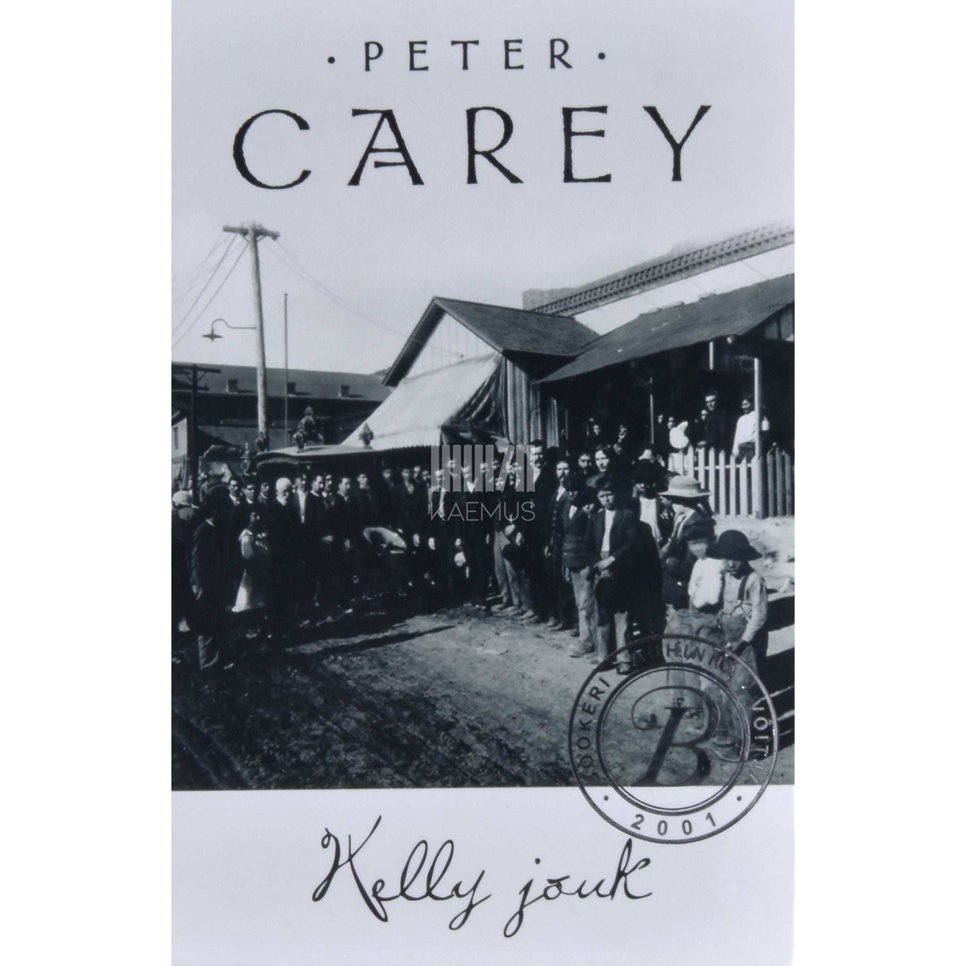 Peter Carey - Kelly jõuk