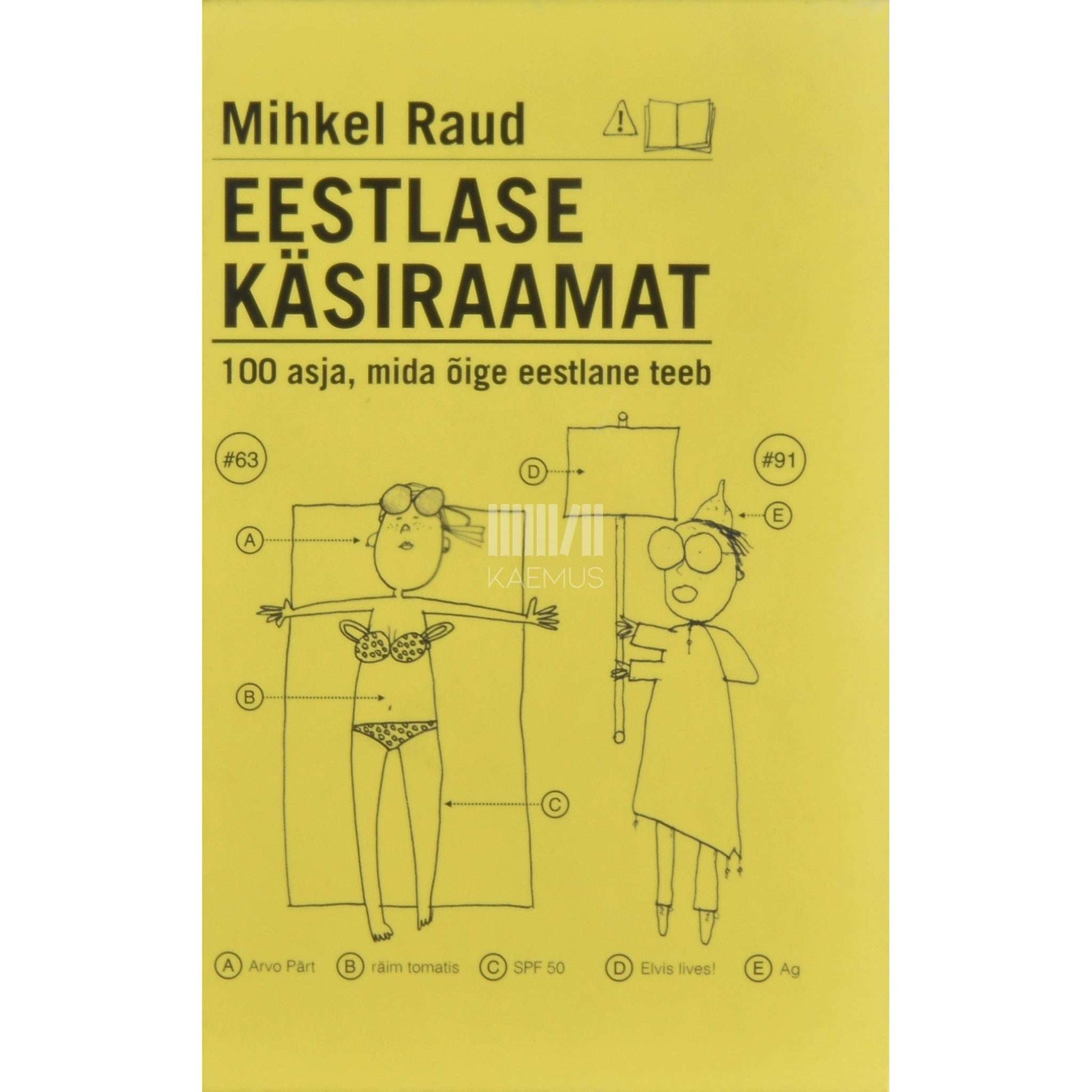 Mihkel Raud - Eestlase käsiraamat. 100 asja, mida õige eestlane teeb