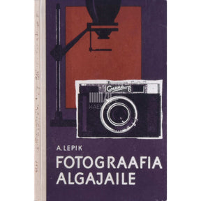August Lepik Fotograafia algajaile