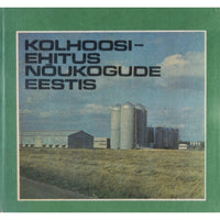 … Kolhoosiehitus Nõukogude Eestis. Fotoalbum
