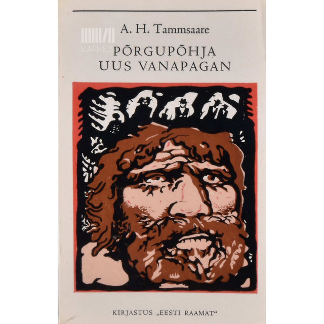 A. H. Tammsaare - Põrgupõhja uus Vanapagan