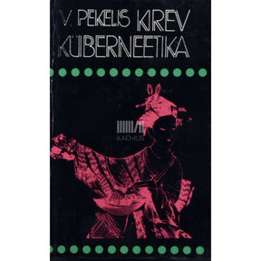 Viktor Pekelis Kirev küberneetika. Muljed, avastused, juhtumised…