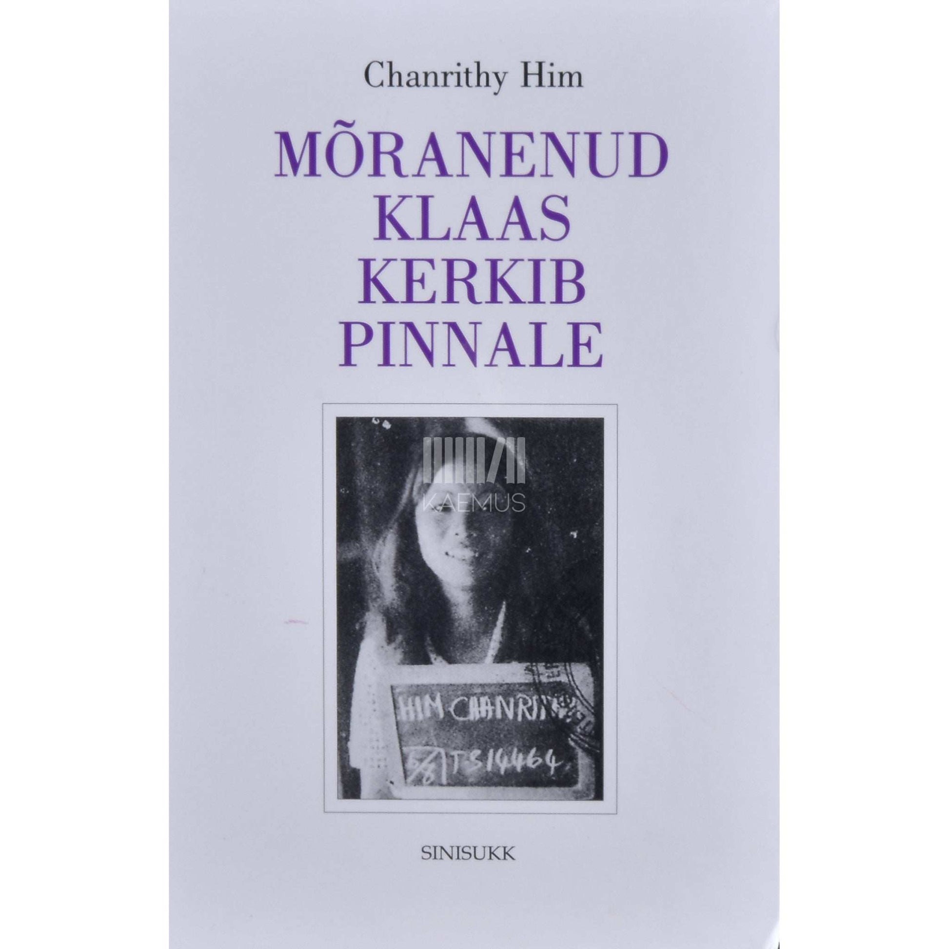 Chanrithy Him - Mõranenud klaas kerkib pinnale