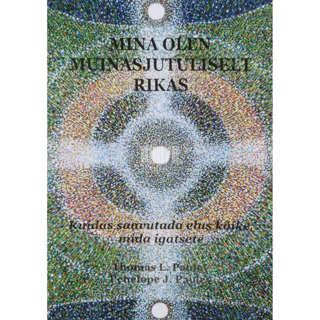 Penelope J. Pauley, Thomas L. Pauley - Mina olen muinasjutuliselt rikas