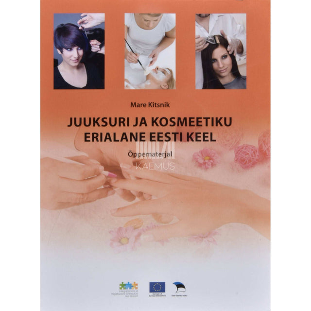 Mare Kitsnik - Juuksuri ja kosmeetiku erialane eesti keel. Õppematerjal