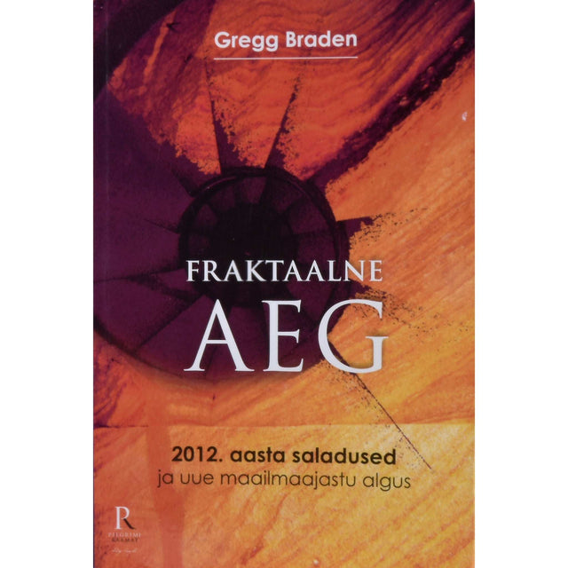 Gregg Braden - Fraktaalne aeg