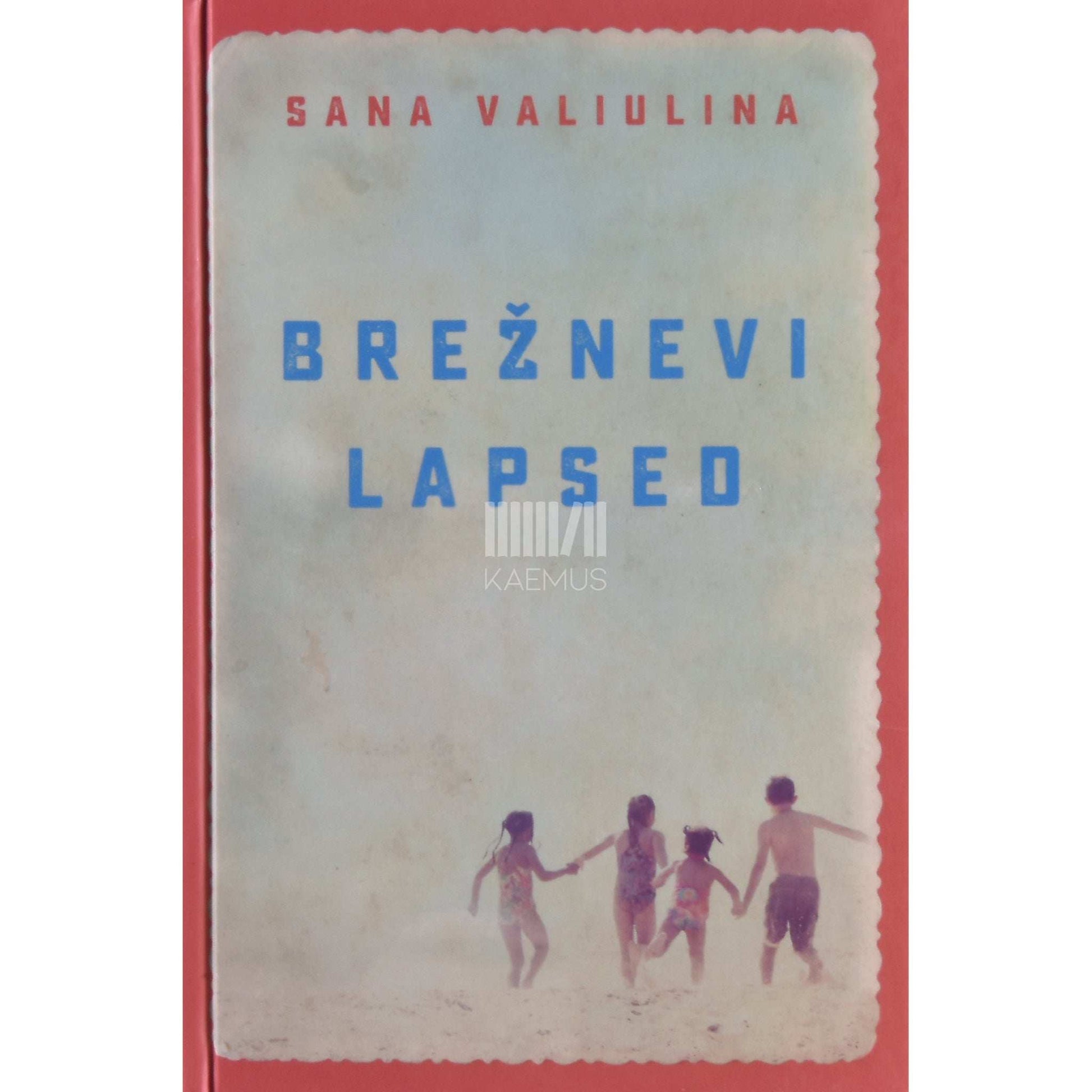 Sana Valiulina - Brežnevi lapsed