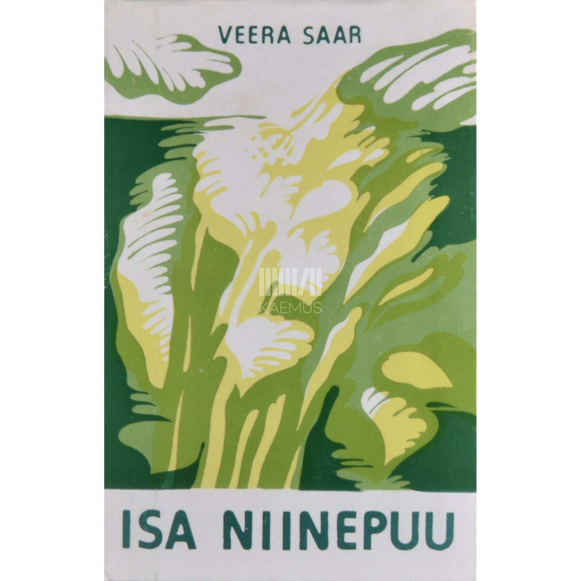 Veera Saar - Isa niinepuu. Jutustusi, novelle, laaste