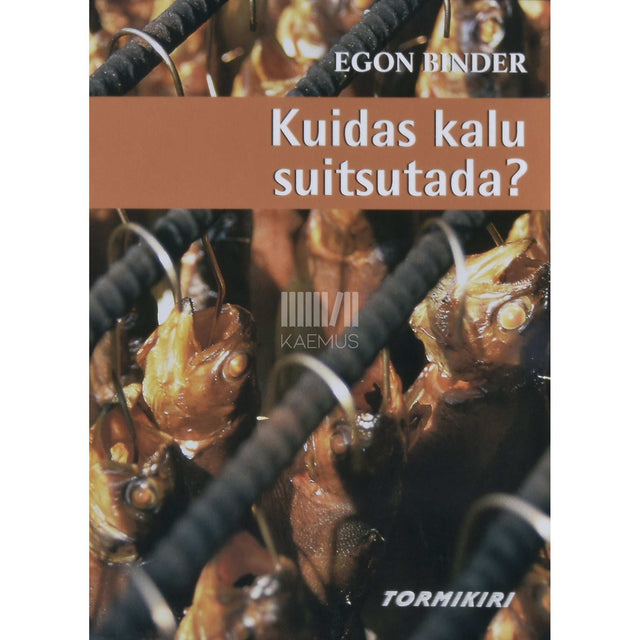 Egon Binder - Kuidas kalu suitsutada?