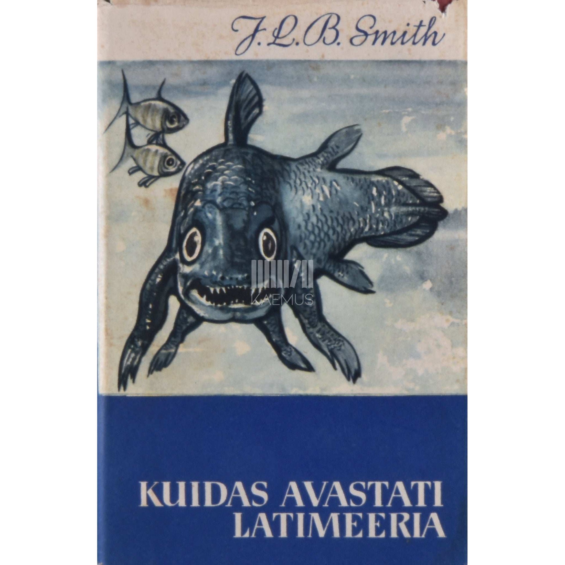 J. L. B. Smith - Kuidas avastati latimeeria