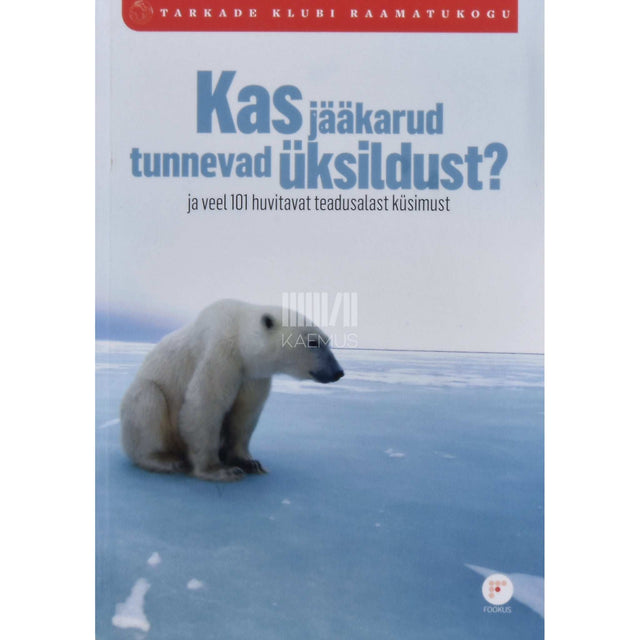 … - Kas jääkarud tunnevad üksildust?
